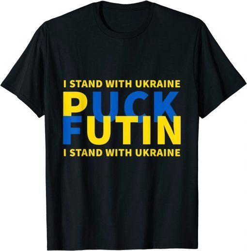 Puck Futin i Stand With Ukraine support Ukrainian TShirt