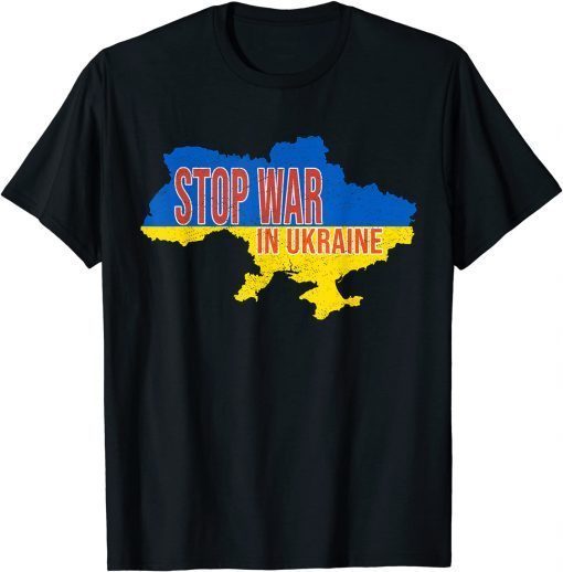 Stop War In Ukraine 2022 Gift TShirt