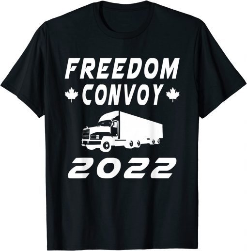 T-Shirt Canada Freedom Convoy 2022 Canadian Truckers Support