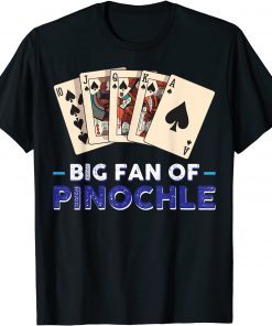 Funny Big Fan Of Pinochle 2022 TShirt