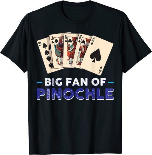 Funny Big Fan Of Pinochle 2022 TShirt