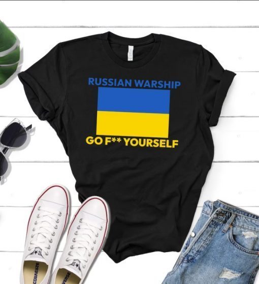 TShirt Russian Warship Go F Yourself! I Stand With Ukraine, Ukraine Flag, Free Ukraine
