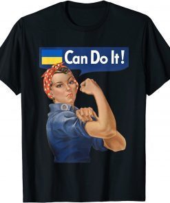 TShirt Rosie Stand With Ukraine Can Do It The Riveter