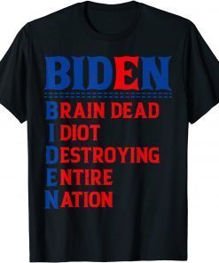 Anti president Joe Biden idiot sarcasm democratic republican Tee Shirts