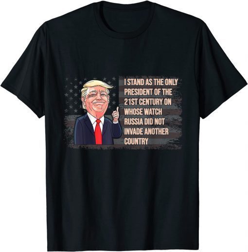 Trump 2024 The Only President Who Kept Russia From Attack Tee Shirts