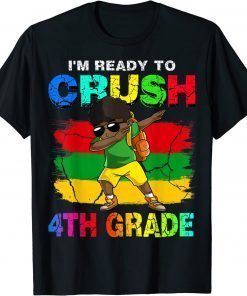 2022 I'm Ready To Crush 4th Grade Dabbing Boy Back To School T-Shirt