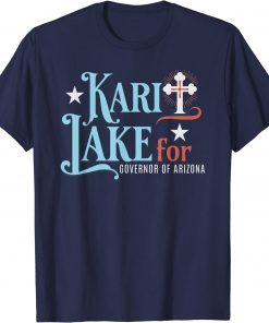T-Shirt Kari Lake for Governor of Arizona for America First Voters
