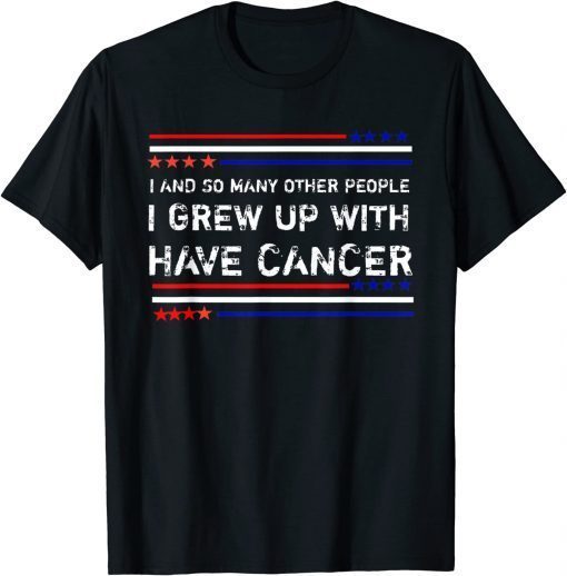 Joe Biden Has Cancer Tee Biden Has Cancer US Flag T-Shirt