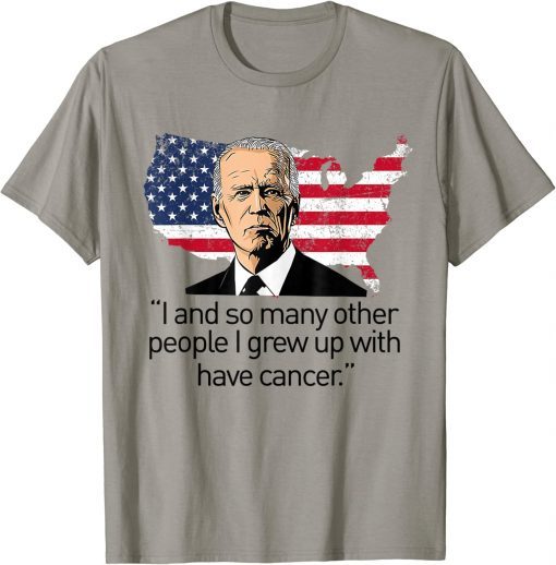 Joe Biden Has Cancer Tee Biden Has Cancer Unisex T-Shirt