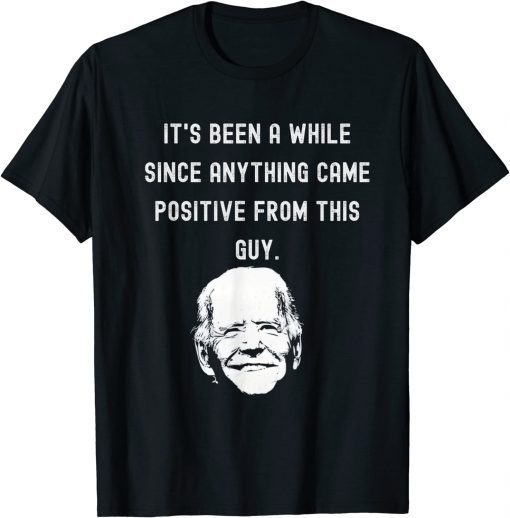 2022 Joe Biden Tested Positive for Covid-19 Funny T-Shirt