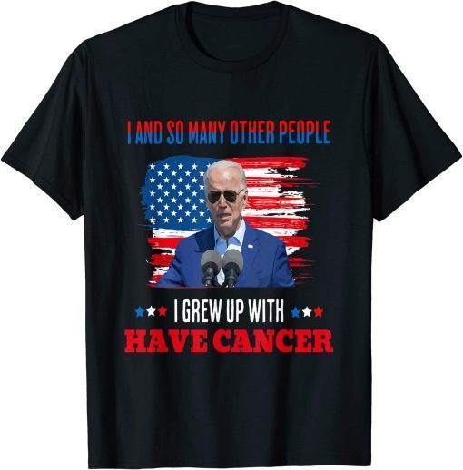 Joe Biden Has Cancer US Flag T-Shirt