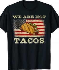 We Are Not Tacos Jill Biden Breakfast Tacos Classic Shirt