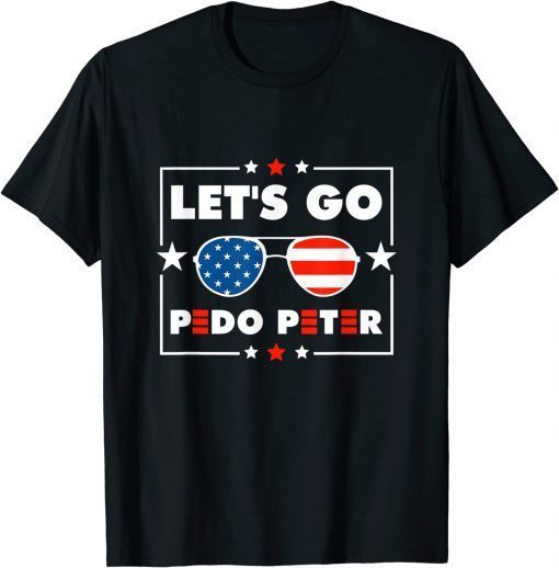 Let's Go Pedo Peter Joe Biden tee Anti Biden Gift Tee Shirts