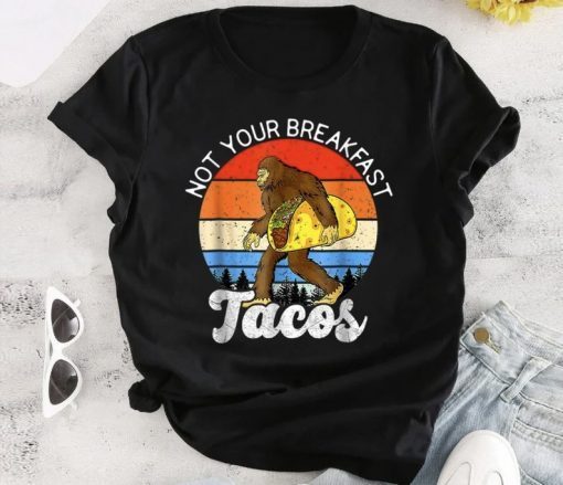 Bigfoot Not Your Breakfast Taco Vintage,Taco Breakfast American Retro Gift T-Shirt