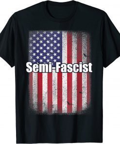 Semi-Fascist Funny Political Humor Flag Biden Quotes T-Shirt