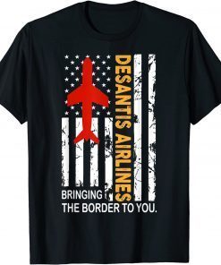 Top Desantis Airlines Bringing The Border To You T-Shirt