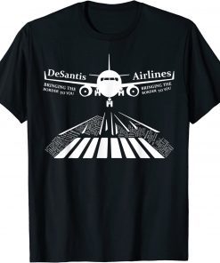 Top Desantis Airlines Bringing The Border to You USA Flag 2024 T-Shirt