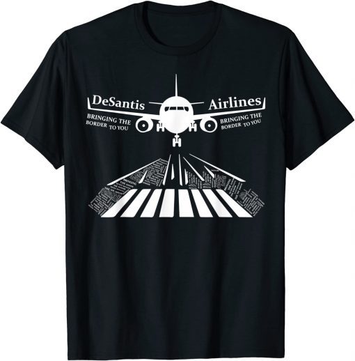 Top Desantis Airlines Bringing The Border to You USA Flag 2024 T-Shirt