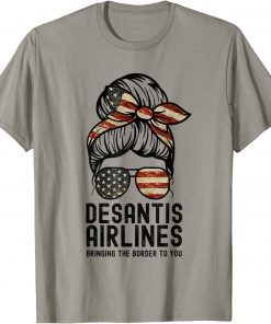 Desantis airlines bringing the border to you T-Shirt