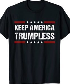 Keep America Trumpless Gift T-Shirt