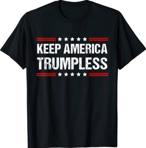 Keep America Trumpless Gift T-Shirt