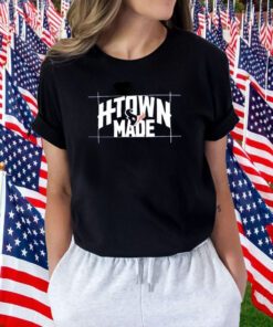 H-Town Made Charge Houston Texas 2023 Shirts