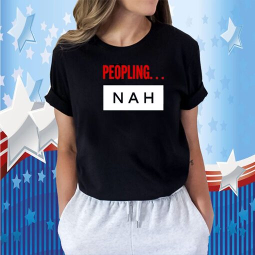 Peopling Nah T-Shirt