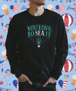 YOU LOVE TO SEA IT RETRO SHIRT