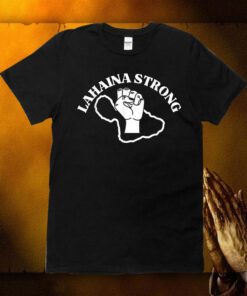 Lahaina Strong TShirts