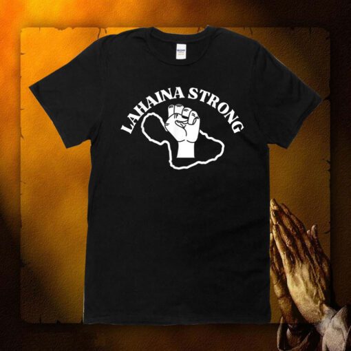 Lahaina Strong TShirts