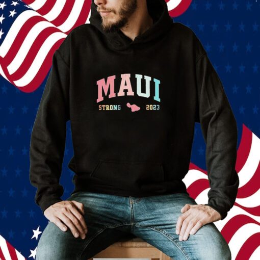 Maui Strong, Pray For Hawaii 2023 Shirt