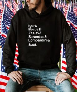 Iger & Bezos & Zaslav & Sarandos & Lombardini Suck 2023 Shirt