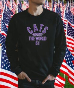 Cats Against The World 51 TShirt