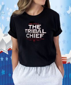Roman Reigns Summerslam 2023 And Still The Tribal Chief Tee Shirt