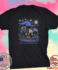 I Live In A Van Gogh Down By The River Tee Shirt