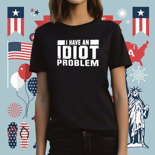 Kevin Owens I Have An Idiot Problem T-Shirt