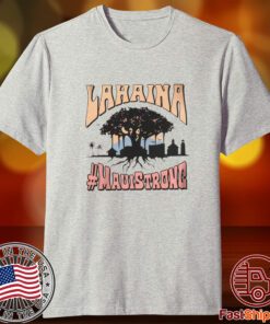 Lahaina Banyan Tree Maui Strong 2023 Shirt