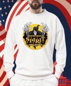 Do You Take Your Girl To Spirit Or Do I Need To Official T-Shirt