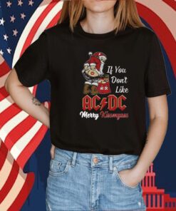 Official If You Dont Like Ac Dc Merry Kissmyass Shirt