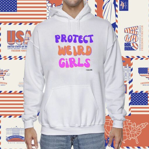 Protect Weird Girls Shirts
