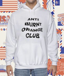 Anti Burnt Orange Club Shirts