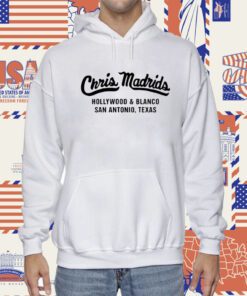 Chris Madrids Hollywood And Blanco San Antonio Texas Official Shirt