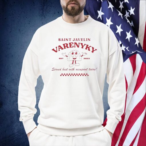 Varenyky Served Best With Occupant Tears Est 2022 Official Shirt