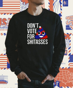 Preston Parra Don’t Vote For Shitasses T Shirt