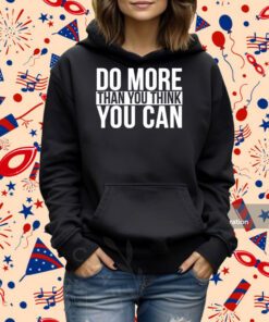 Awakenwithjp Do More Than You Think You Can T-Shirt