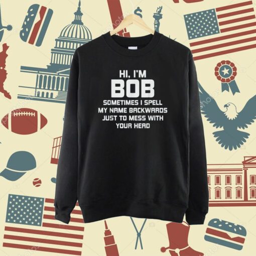 For Bob Personal Name First Name Funny Bob T-Shirt
