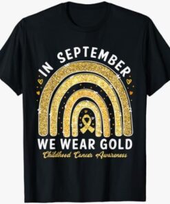 In September We Wear Gold Childhood Cancer awareness T-Shirt