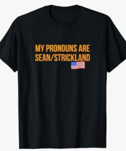 My Pronouns Are Sean Strickland Apparel T-Shirt