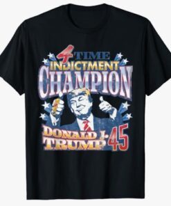 Trump 4 Time Indictment Champion Champ Not Guilty 2024 T-Shirt