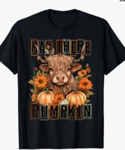 Hay There Pumkin Highland Cow Fall Autumn Thanksgiving T-Shirt